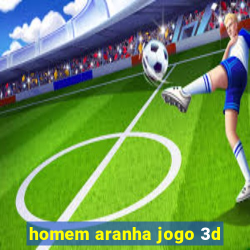 homem aranha jogo 3d